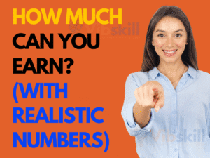 How Much Can You Earn? (With Realistic Numbers)