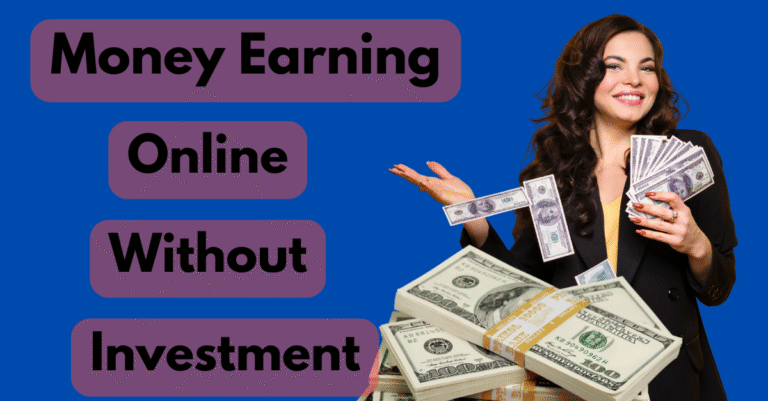 money earning online without investment